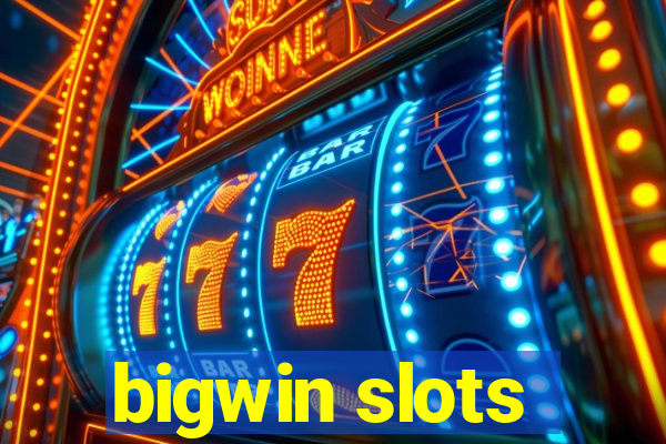 bigwin slots