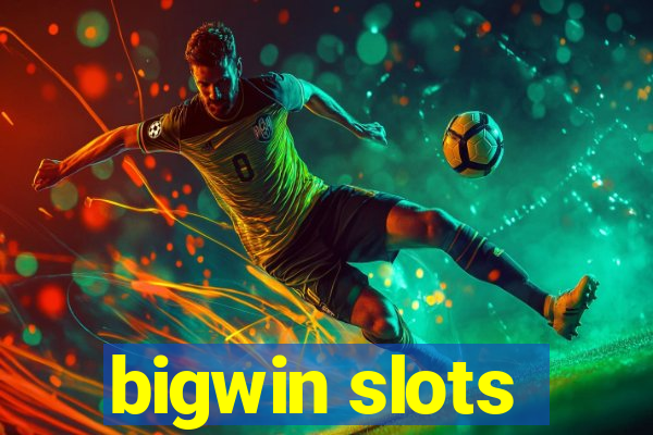 bigwin slots