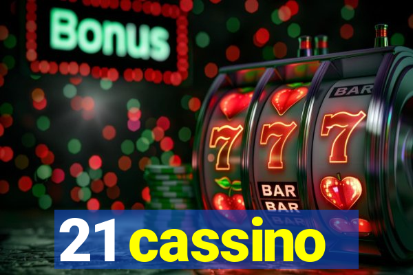 21 cassino