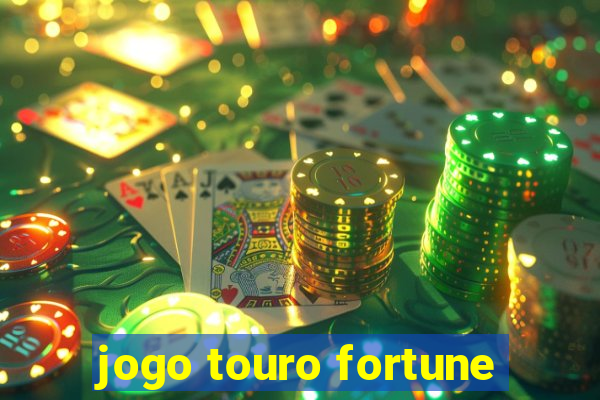 jogo touro fortune