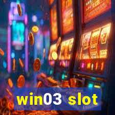 win03 slot