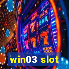 win03 slot