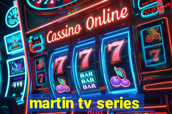 martin tv series