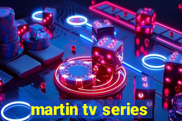 martin tv series