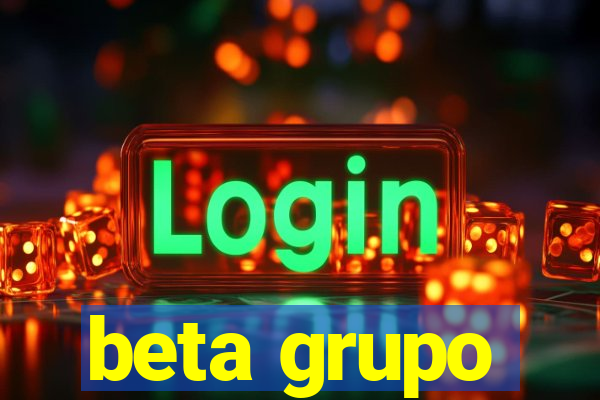 beta grupo