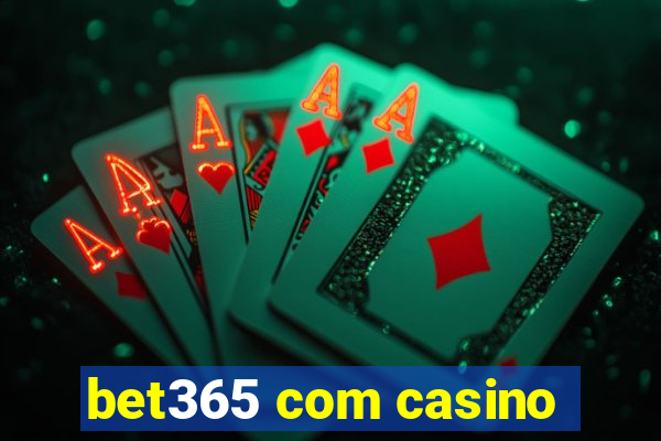 bet365 com casino