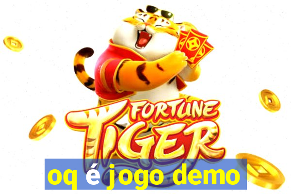 oq é jogo demo