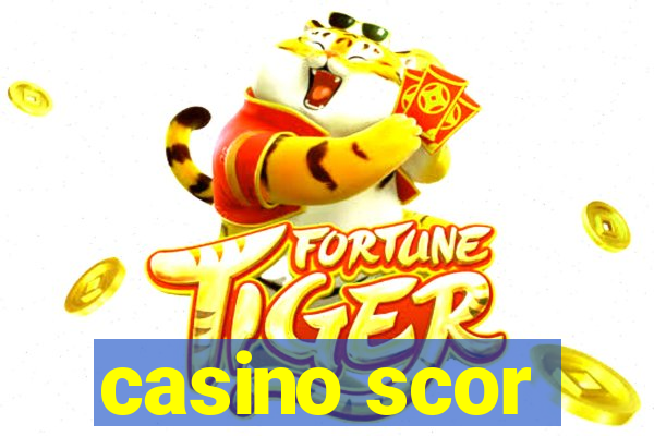 casino scor