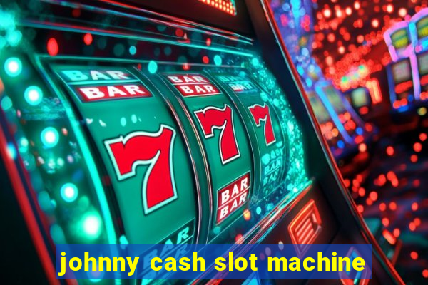 johnny cash slot machine