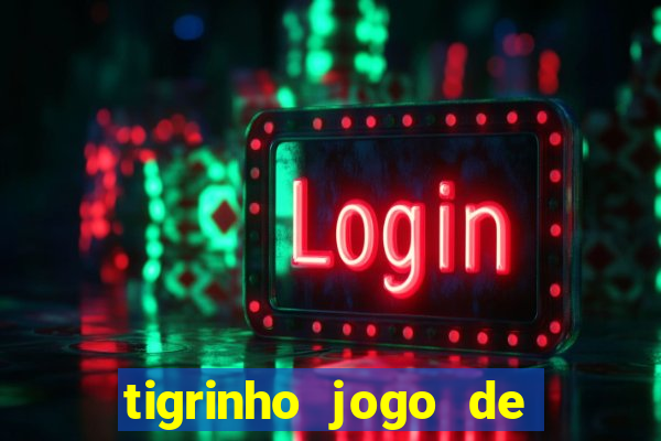 tigrinho jogo de aposta baixar