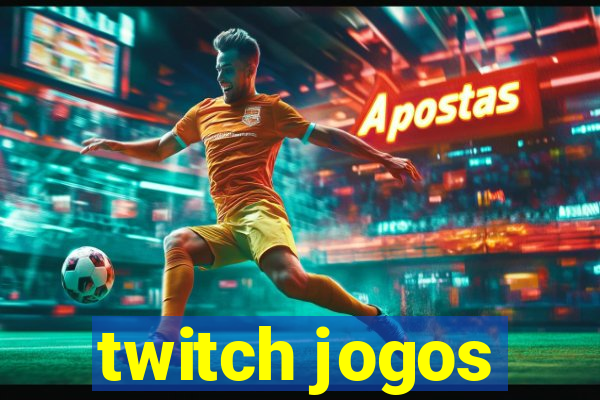 twitch jogos