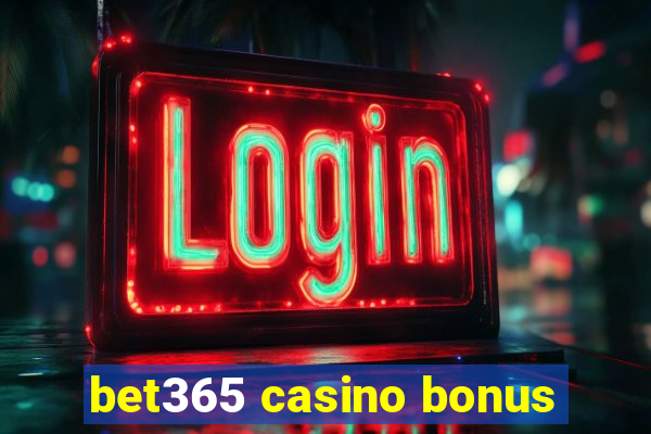 bet365 casino bonus