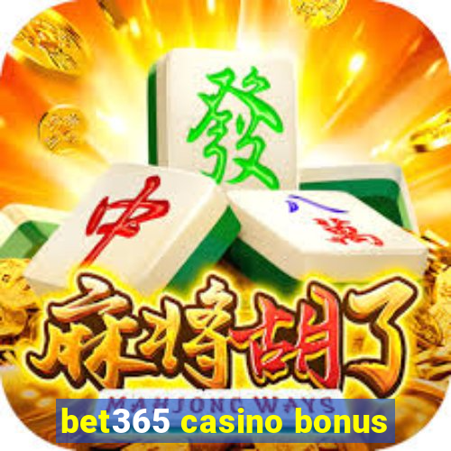 bet365 casino bonus