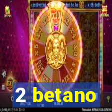 2 betano