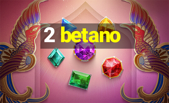 2 betano