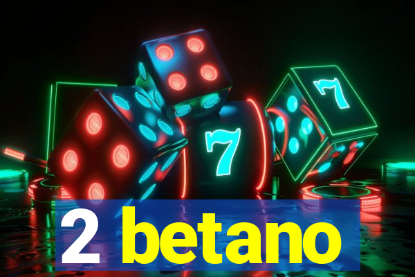 2 betano