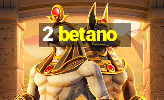 2 betano