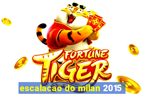 escalacao do milan 2015