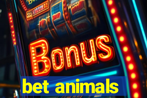 bet animals