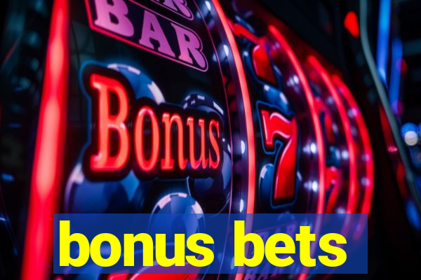 bonus bets