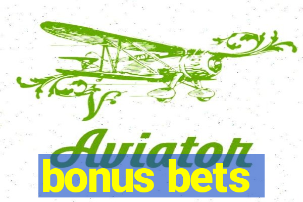 bonus bets