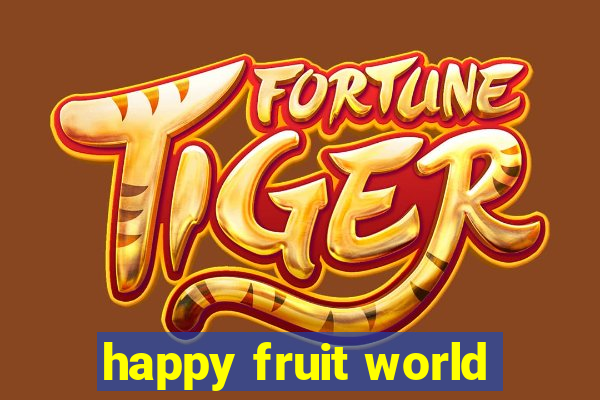 happy fruit world