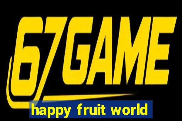 happy fruit world