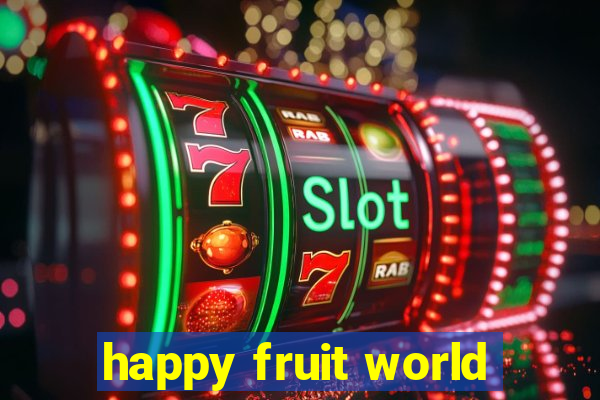 happy fruit world