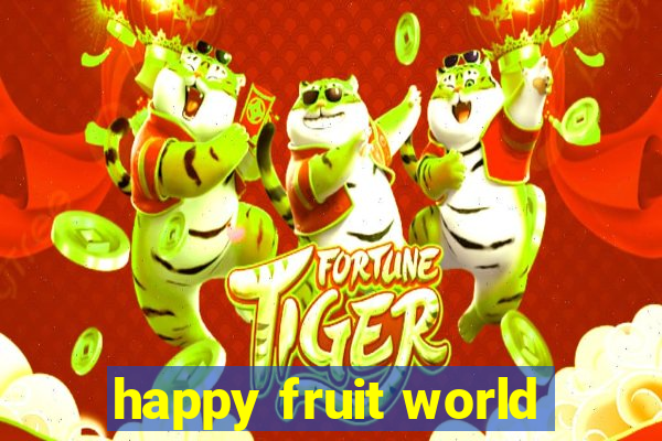 happy fruit world