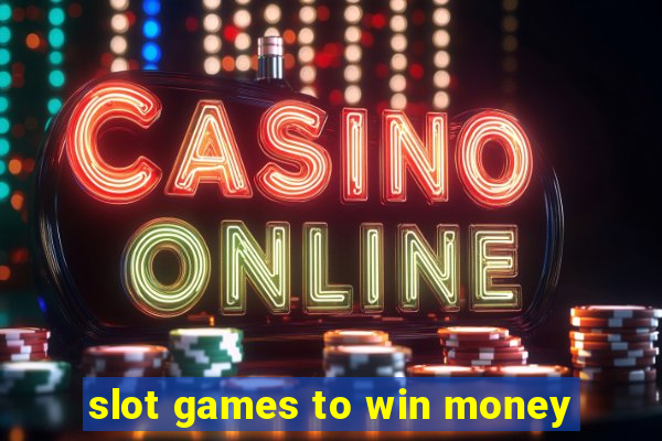 slot games to win money