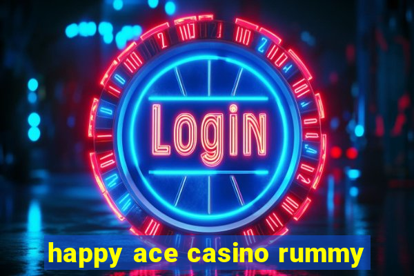 happy ace casino rummy