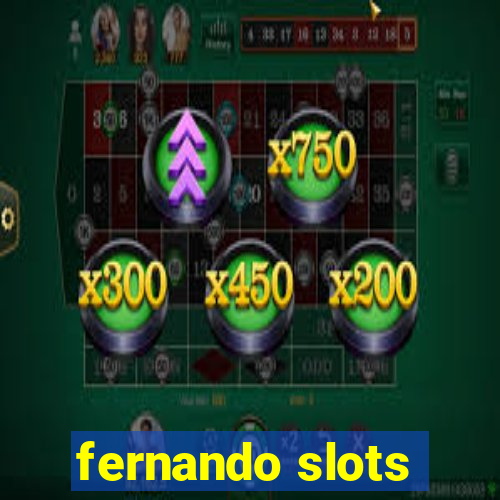 fernando slots