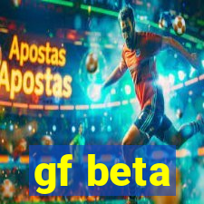 gf beta