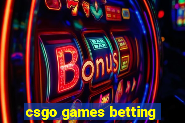 csgo games betting