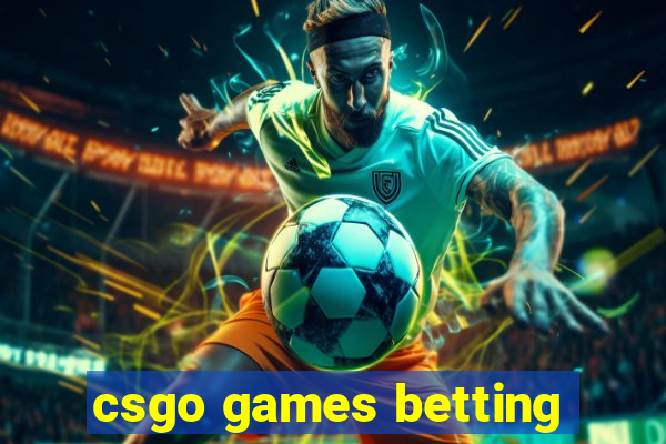 csgo games betting