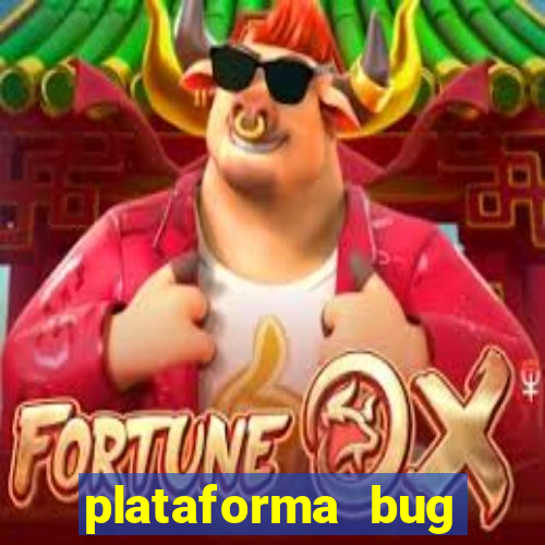 plataforma bug fortune tiger