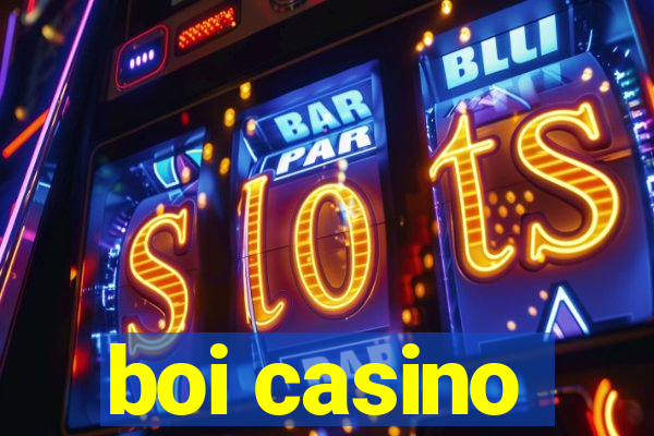 boi casino