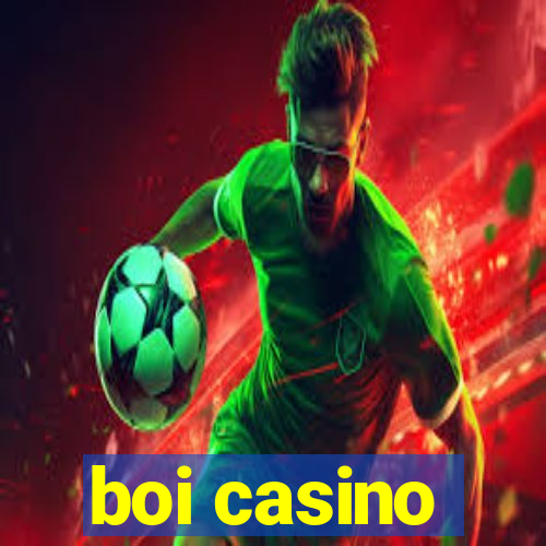 boi casino