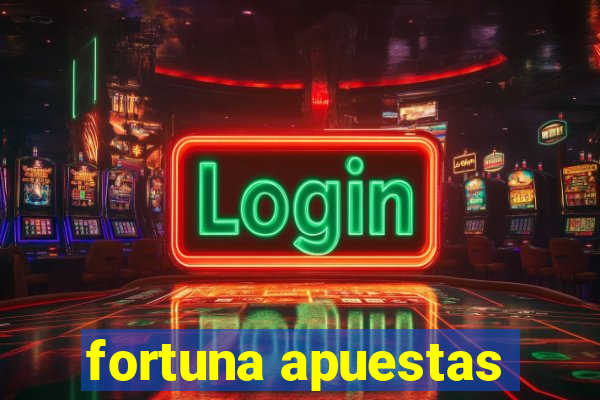 fortuna apuestas