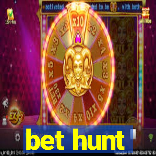 bet hunt