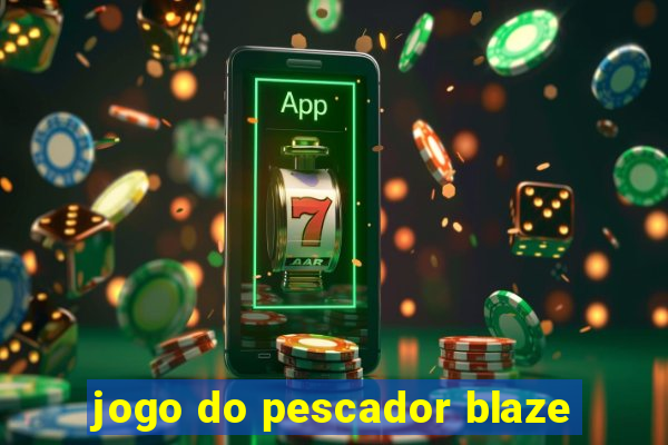 jogo do pescador blaze