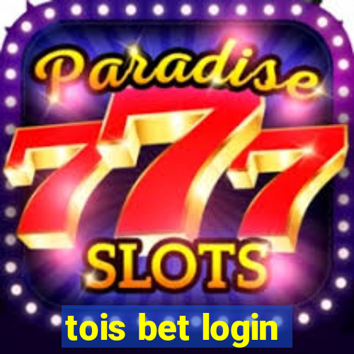 tois bet login