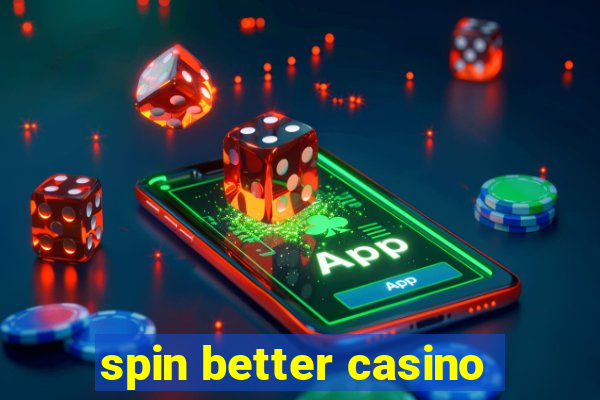 spin better casino