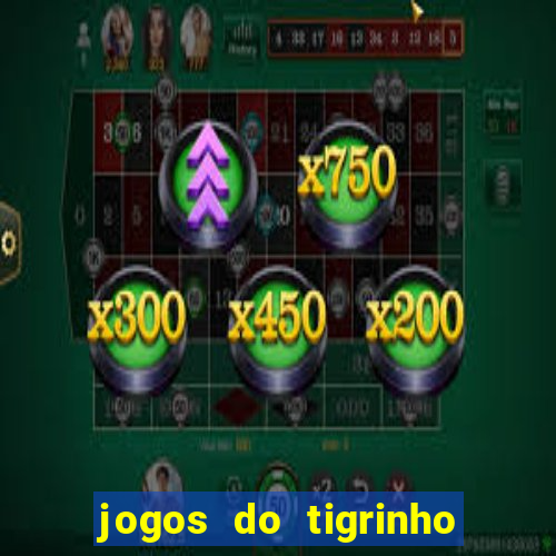 jogos do tigrinho que mais pagam