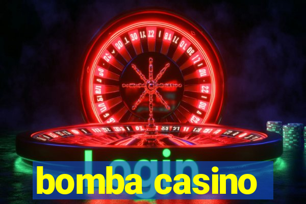 bomba casino