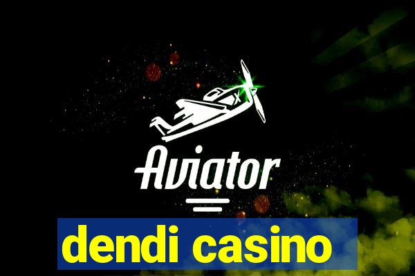 dendi casino