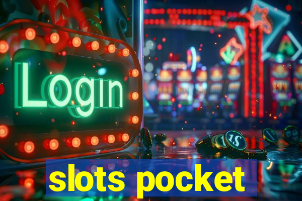 slots pocket