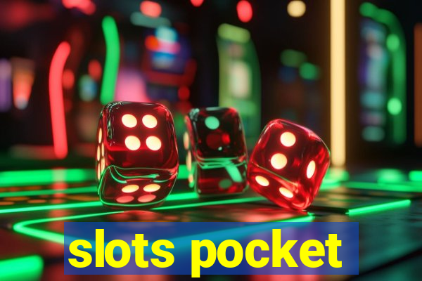 slots pocket