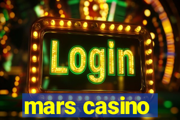 mars casino