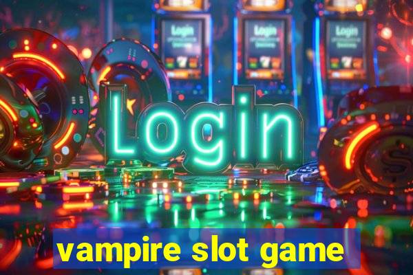 vampire slot game